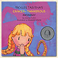 Tickles Tabitha’s Cancer-tankerous Mommy